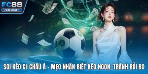 Soi Kèo C1 Châu Á | Bí Quyết Đọc Tỷ Lệ Kèo Bóng Đá Hiệu Quả