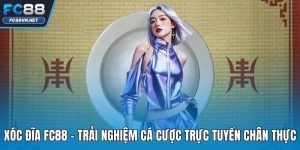 Xóc Đĩa FC88 | Trải Nghiệm Game Dân Gian Chuẩn Quốc Tế 2025